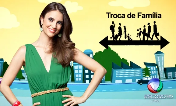 “Troca de Família” terá nova temporada na Record