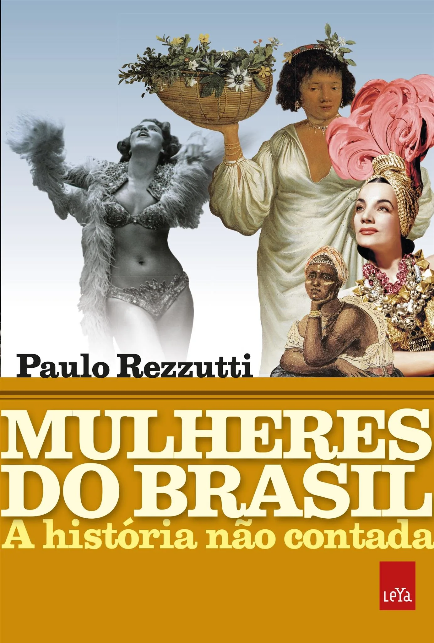 A história não contada: livro resgata biografias de mulheres brasileiras