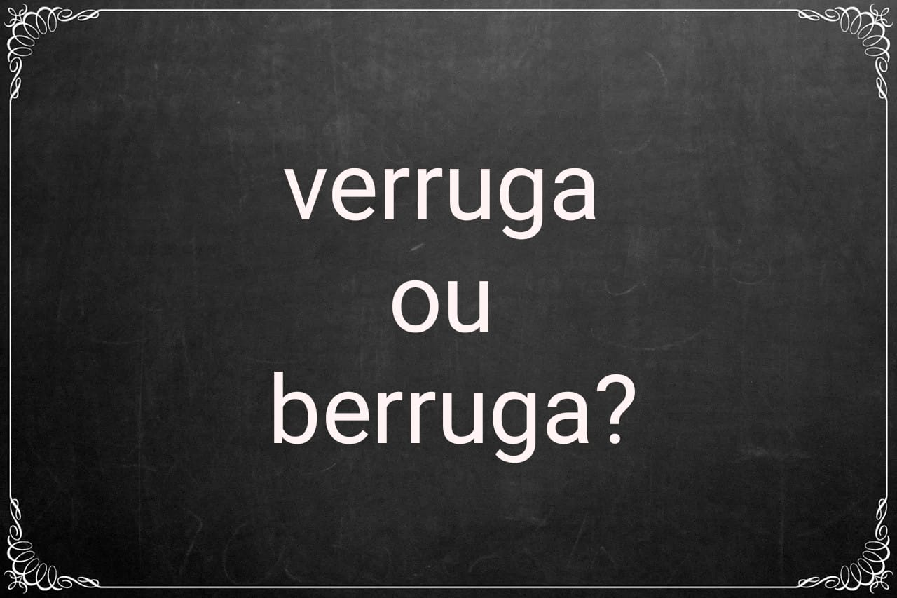 DICA DO DIA (Nº 64): VERRUGA