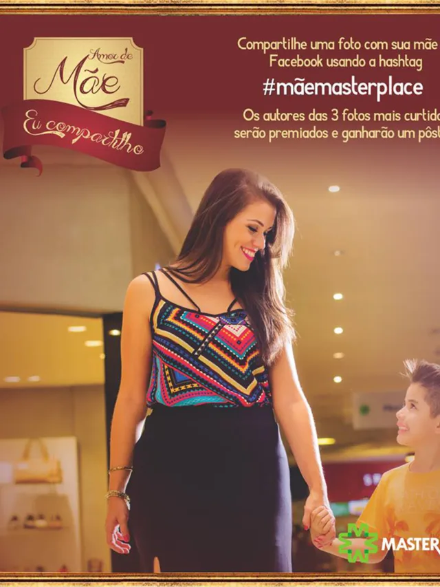 Livre assina campanha dia das Mães Masterplace Mall