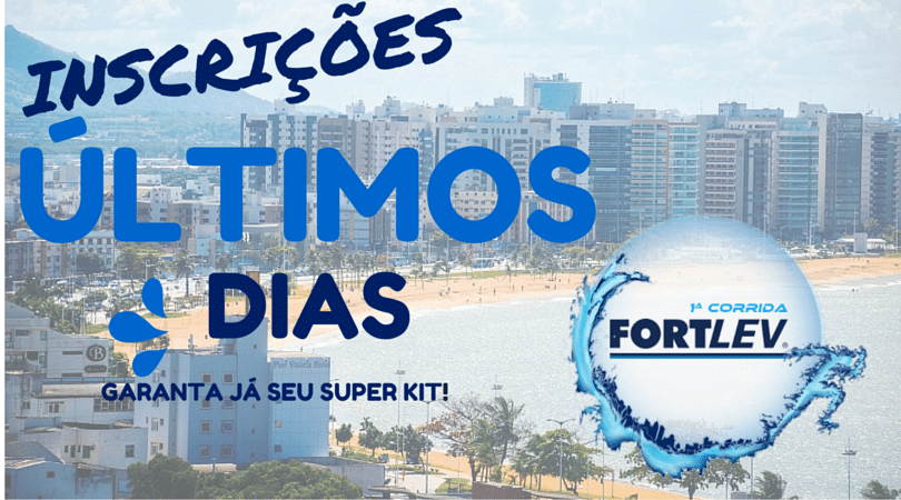 Ainda não garantiu o Super Kit da Corrida Fortlev? Prazo de inscrição está terminando!