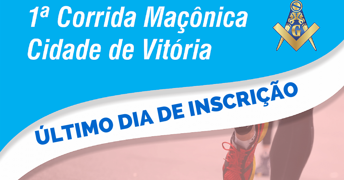 Último dia para se inscrever na Corrida Maçônica Cidade de Vitória. Garanta já sua vaga!