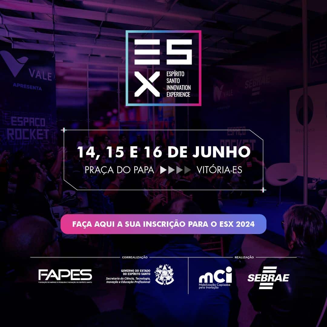 Sebrae ES convida para o ESX 2024 - Espírito Santo Innovation Experience