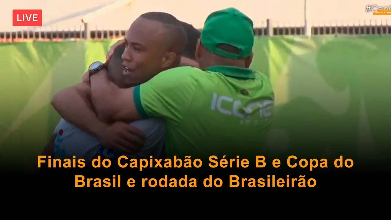 Finais do Capixabão Série B e Copa do Brasil e rodada do Brasileirão movimentam o Live Esportes