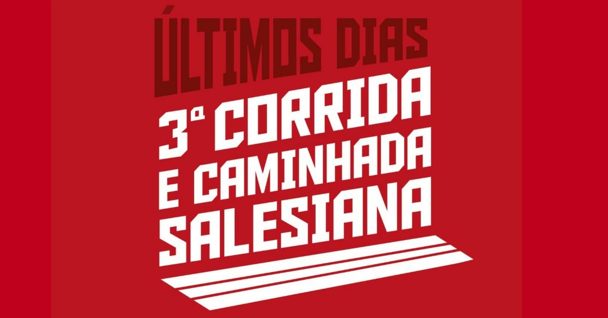 Gosta de caminhada ou quer começar a correr? Participe da Corrida e Caminhada Salesiana!