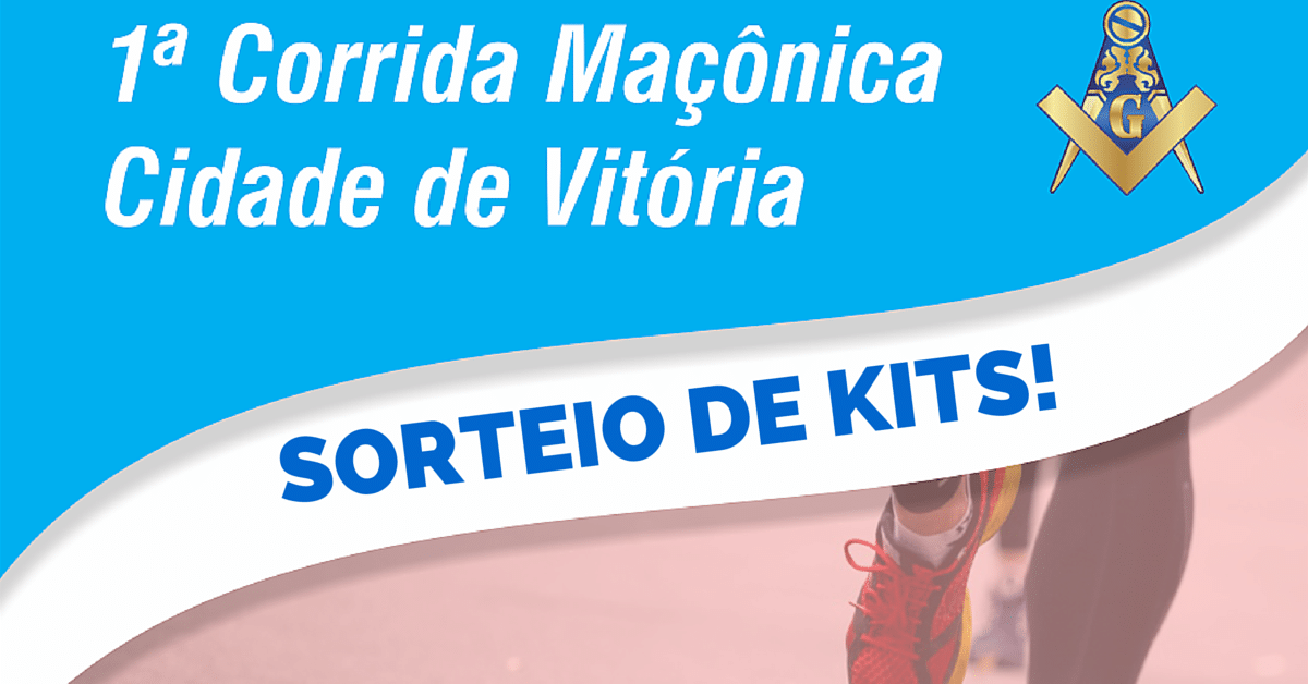 Sorteio de três kits da 1ª Corrida Maçônica Cidade de Vitória. Participe!