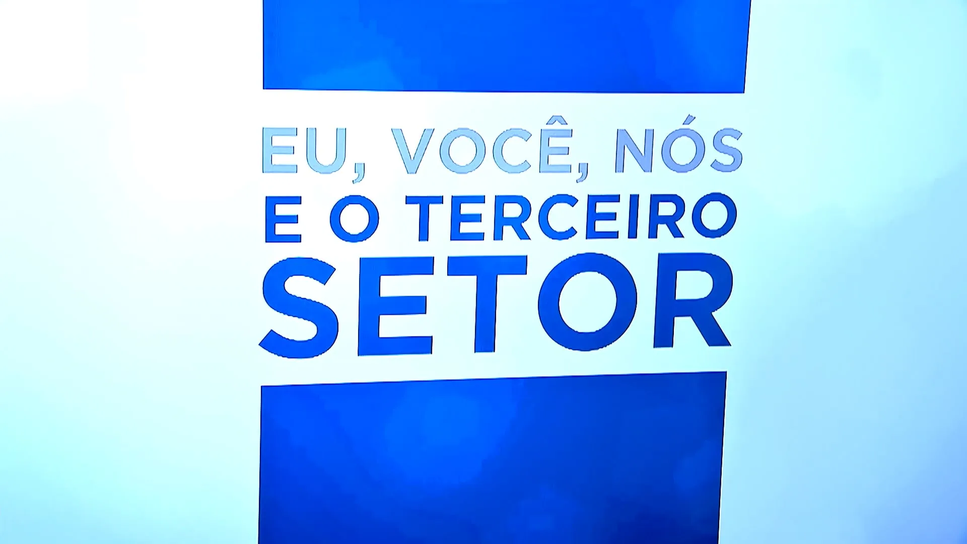 Eu, você, nós e o terceiro setor - 12/02/2023