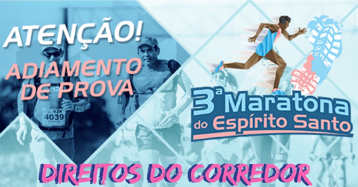 Direitos do corredor! Saiba como proceder após o adiamento da Maratona do Espírito Santo