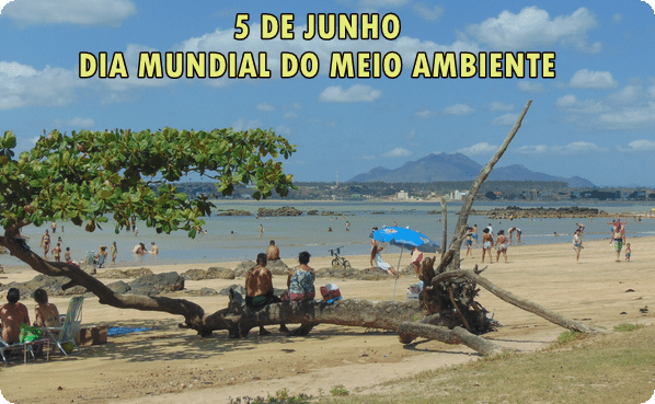 5 de Junho - DIA MUNDIAL DO MEIO AMBIENTE - Mobilize-se!