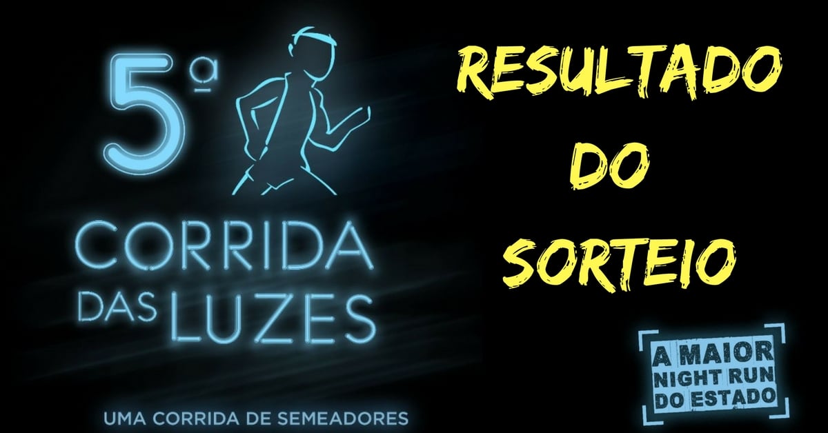 Resultado do sorteio do 2º kit da Corrida das Luzes