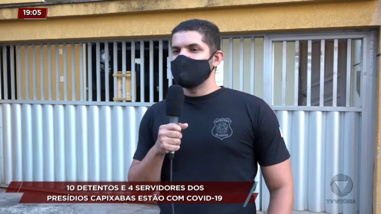 10 detentos e 4 servidores dos presídios capixabas estão com COVID-19