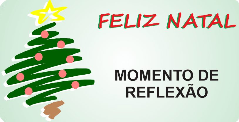 NATAL - Momento de paz, alegria, partilha e congraçamento