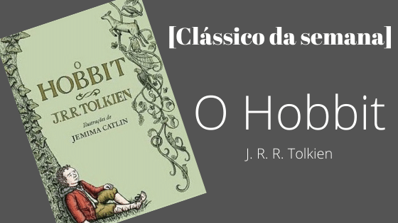 Vem ler comigo O Hobbit, de J.R.R. Tolkien