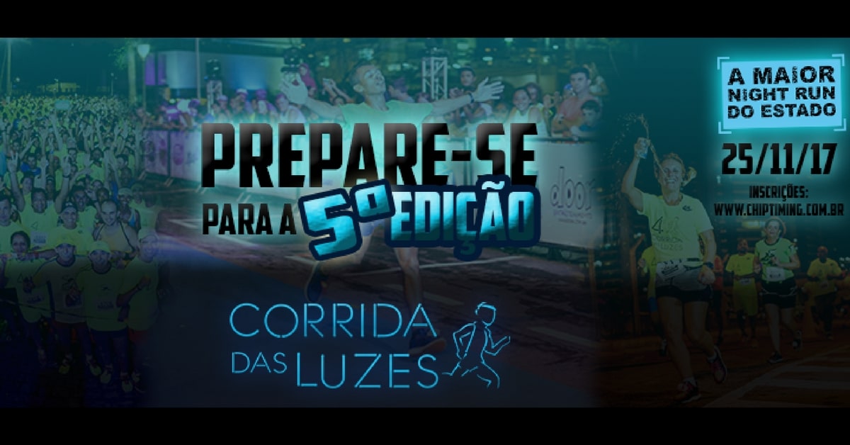 5ª Corrida das Luzes: Ainda não se inscreveu na maior night run do Espírito Santo?! Corra!