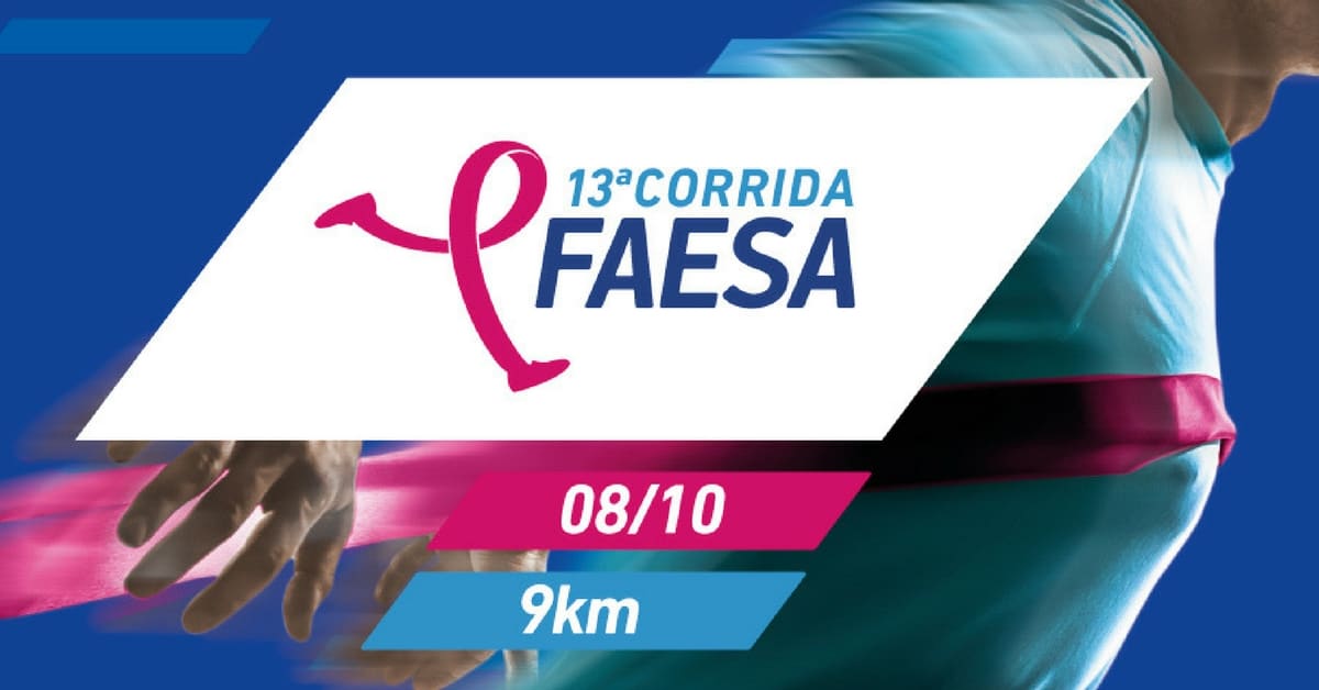 Corrida FAESA inova e vai premiar os 65 primeiros colocados! Inscrições estão abertas