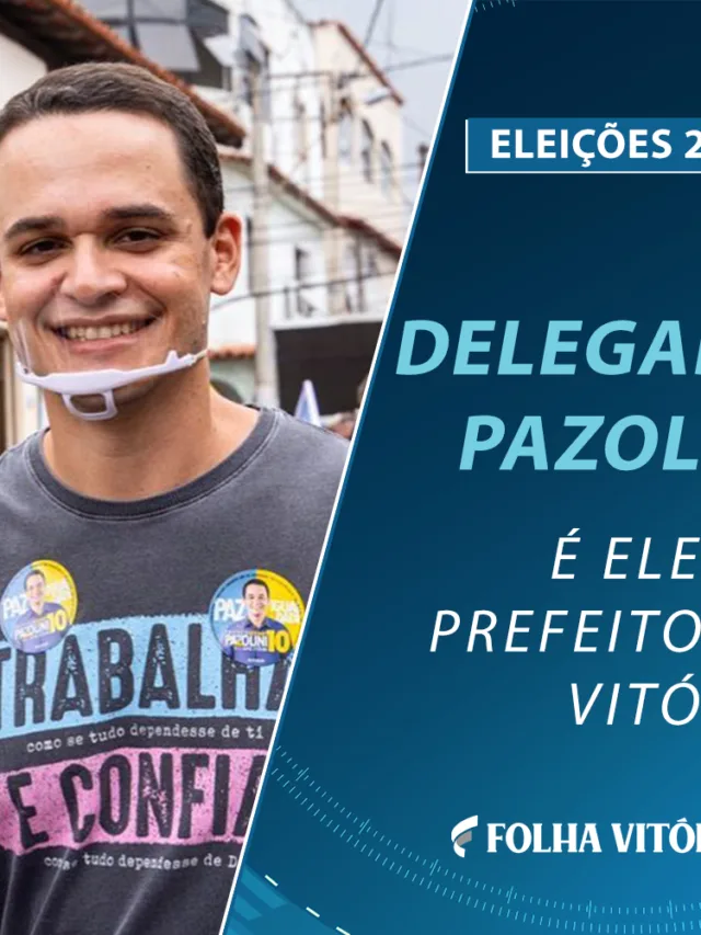 Delegado Pazolini é eleito prefeito de Vitória