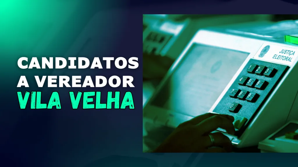 Candidatos a vereador Vila Velha. Foto: Arte/Folha Vitória