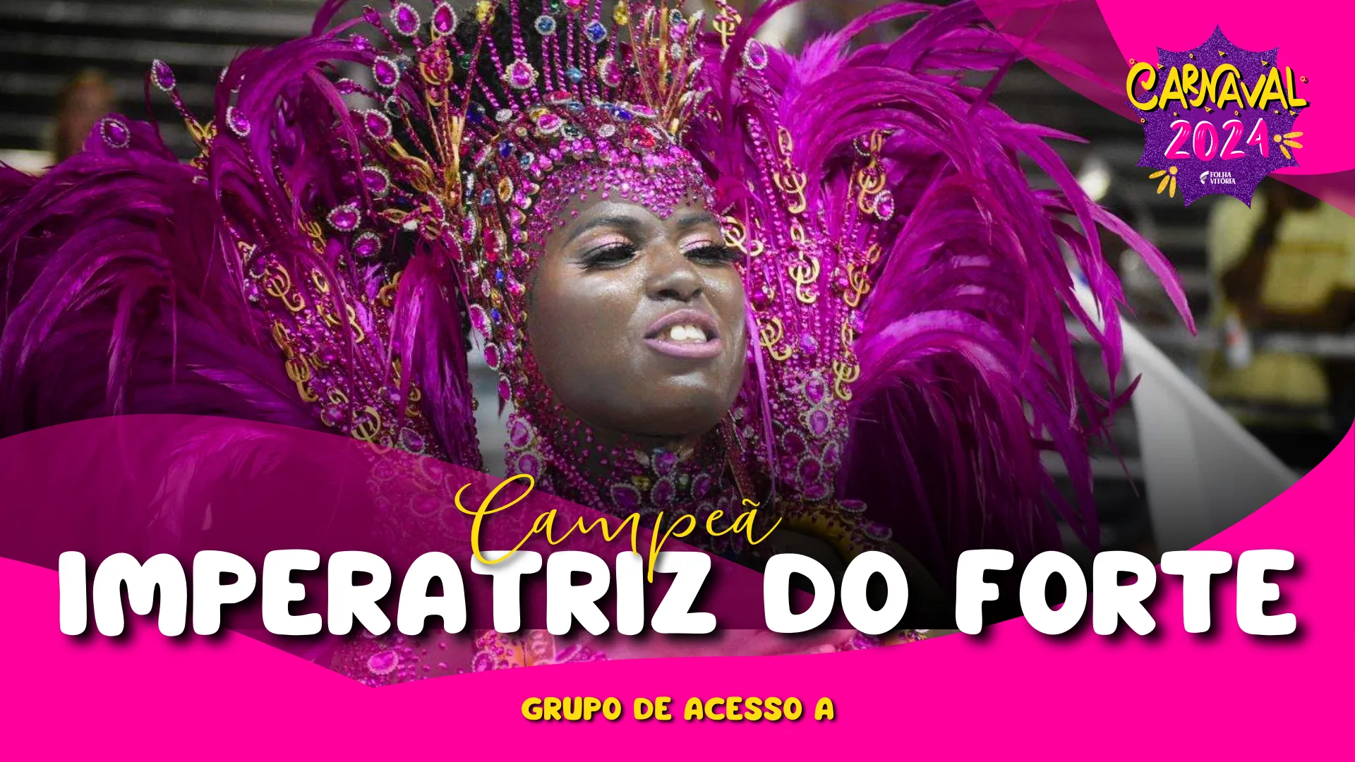 Imperatriz do Forte é campeã do Grupo A e passa a desfilar na elite em 2025