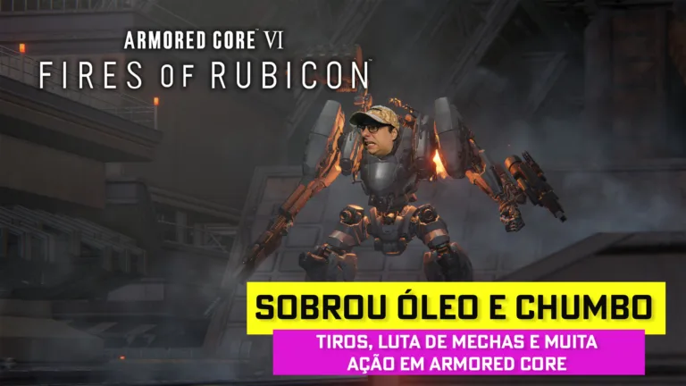 VÍDEO | Jogamos o INCRÍVEL Armored Core VI: Fires of Rubicon