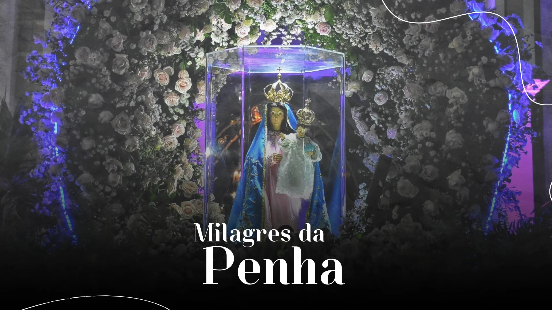 Milagres da Penha: veja como compartilhar sua história de fé