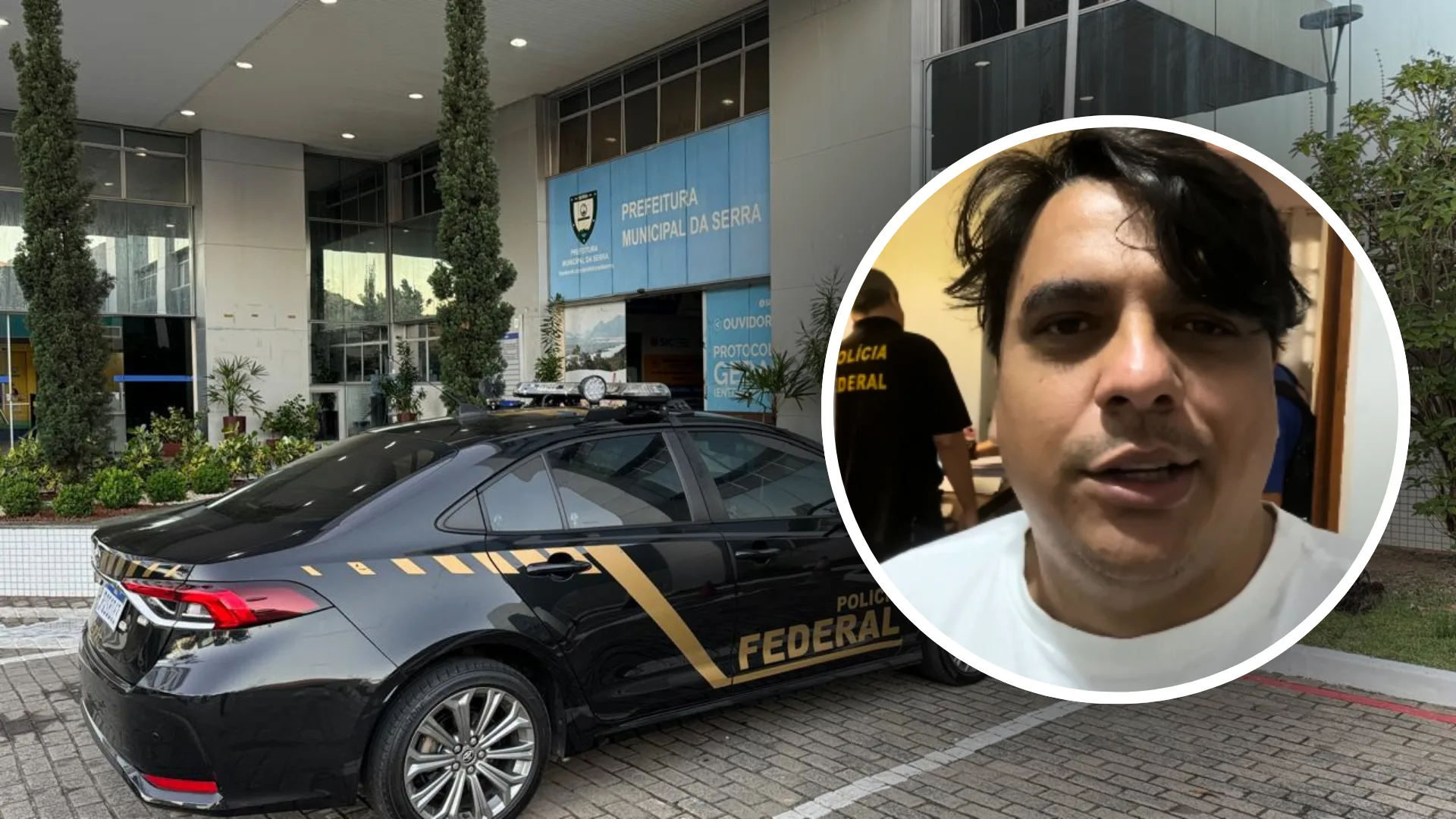 Vice-prefeito da Serra é investigado pela PF por desvio de fundo eleitoral