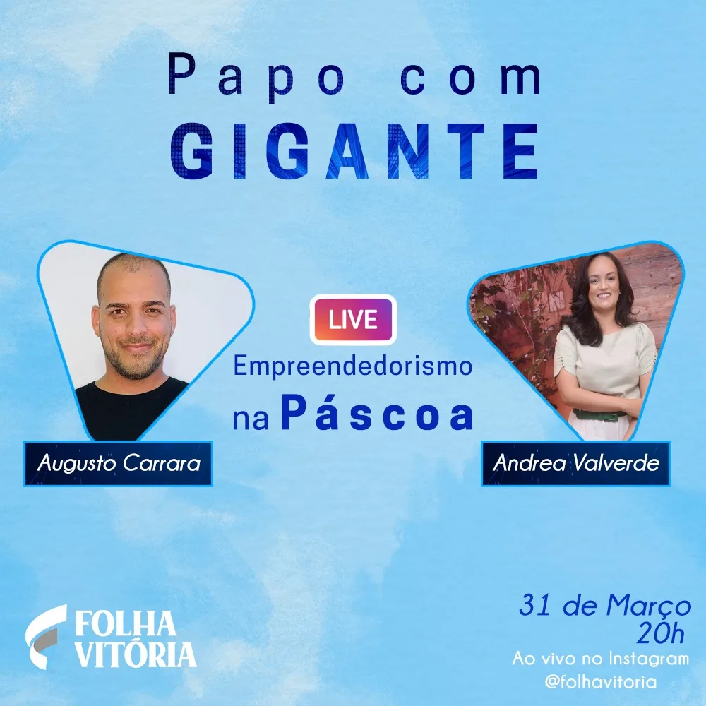 Live do Folha: empreendedorismo na Páscoa é tema do 'Papo com Gigante' desta quarta