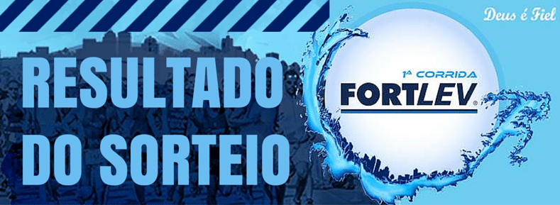 Resultado do sorteio de inscrição da Corrida Fortlev