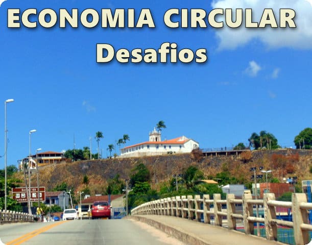 ECONOMIA CIRCULAR: Um caminho sem volta para uma nova era