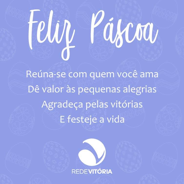 Festejar a Vida e agradecer pelas vitória, na mensagem de Feliz Páscoa Festejar a Vida e agradecer pelas vitória, na mensagem de Feliz Páscoa