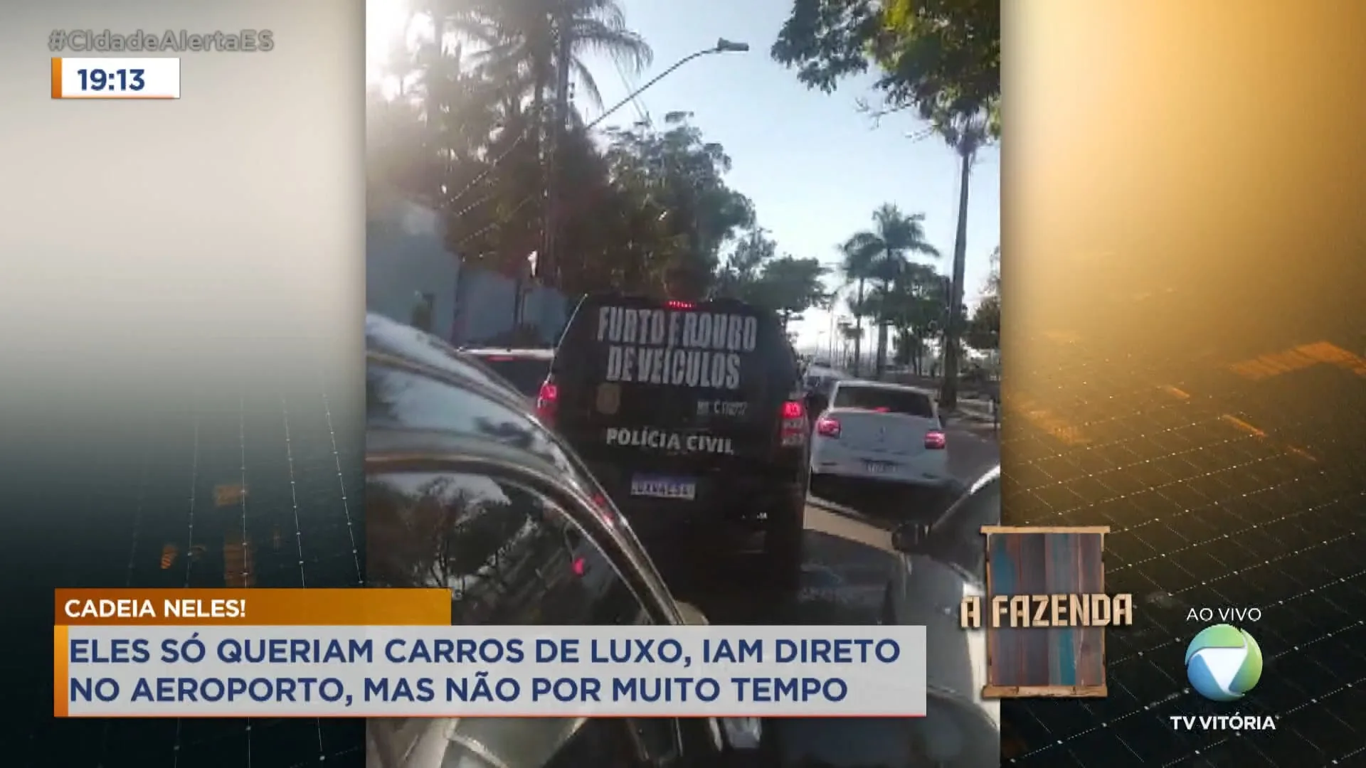 Só queriam carro de luxo!