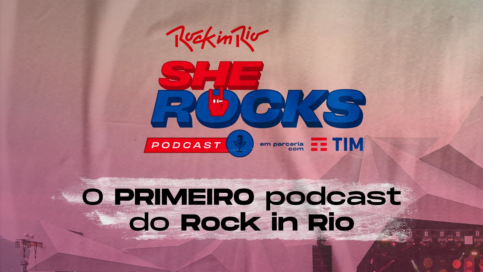 Rock in Rio 2022 lança podcast feito por mulheres da indústria da música