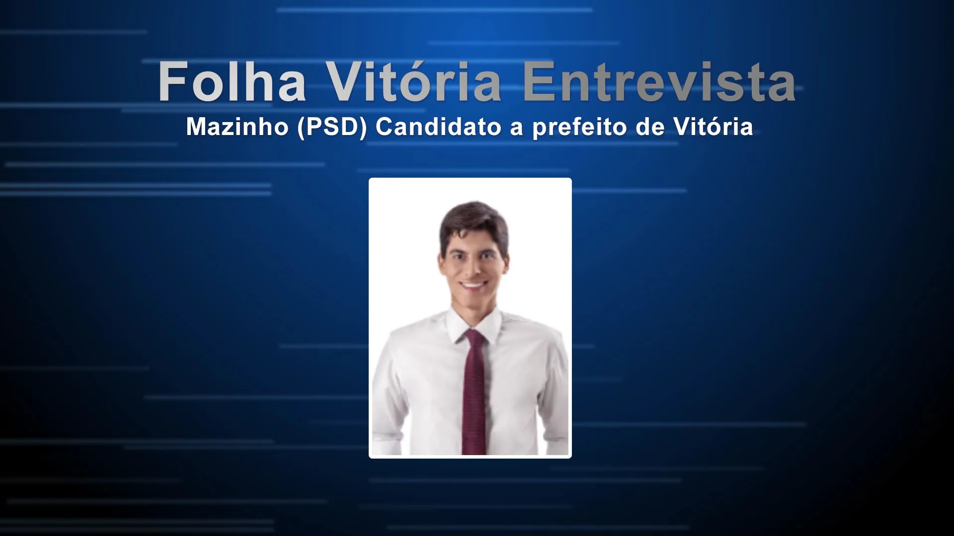 Entrevista com Mazinho (PSD), candidato a prefeito de Vitória