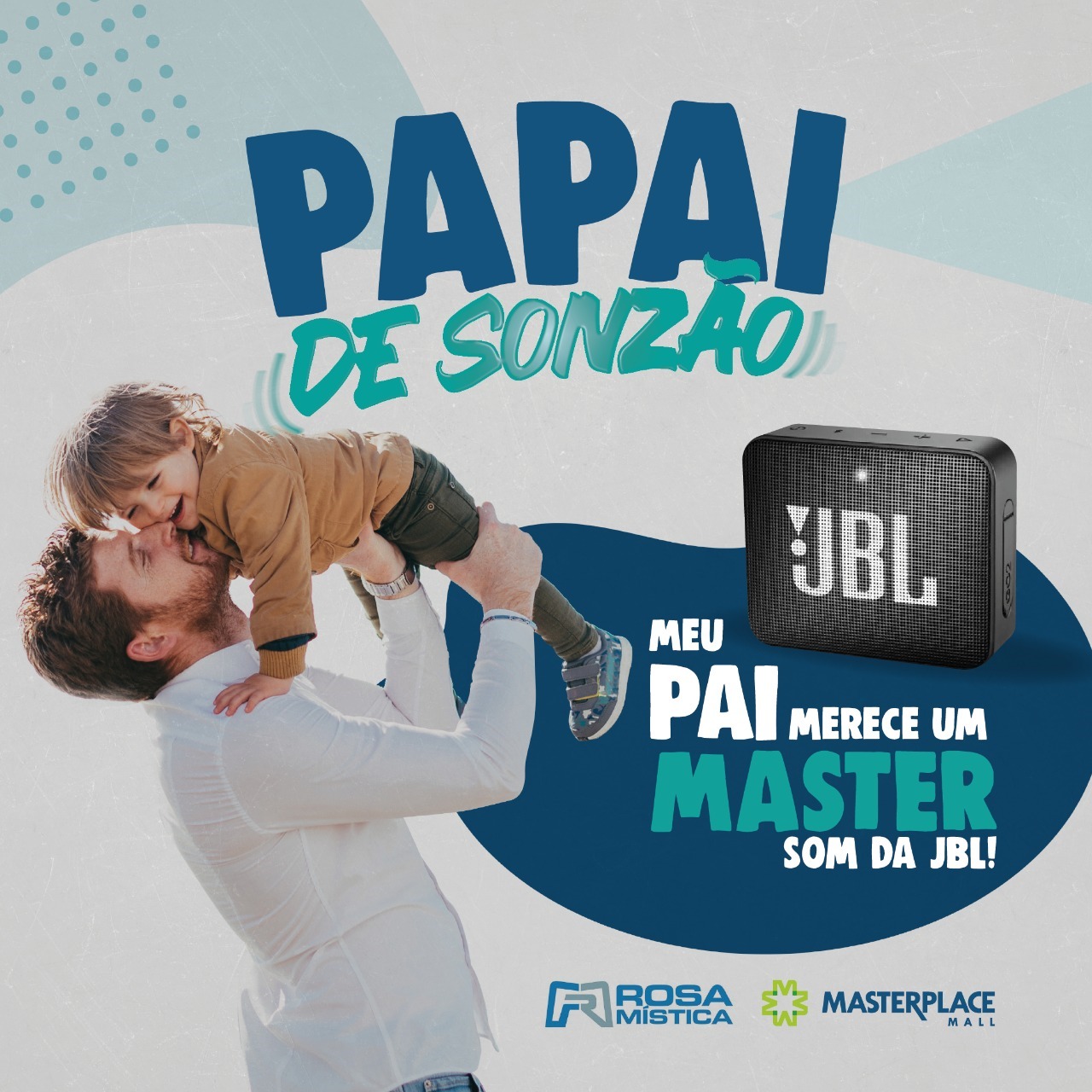 Dia dos Pais no Masterplace Mall papai sai de sonzão