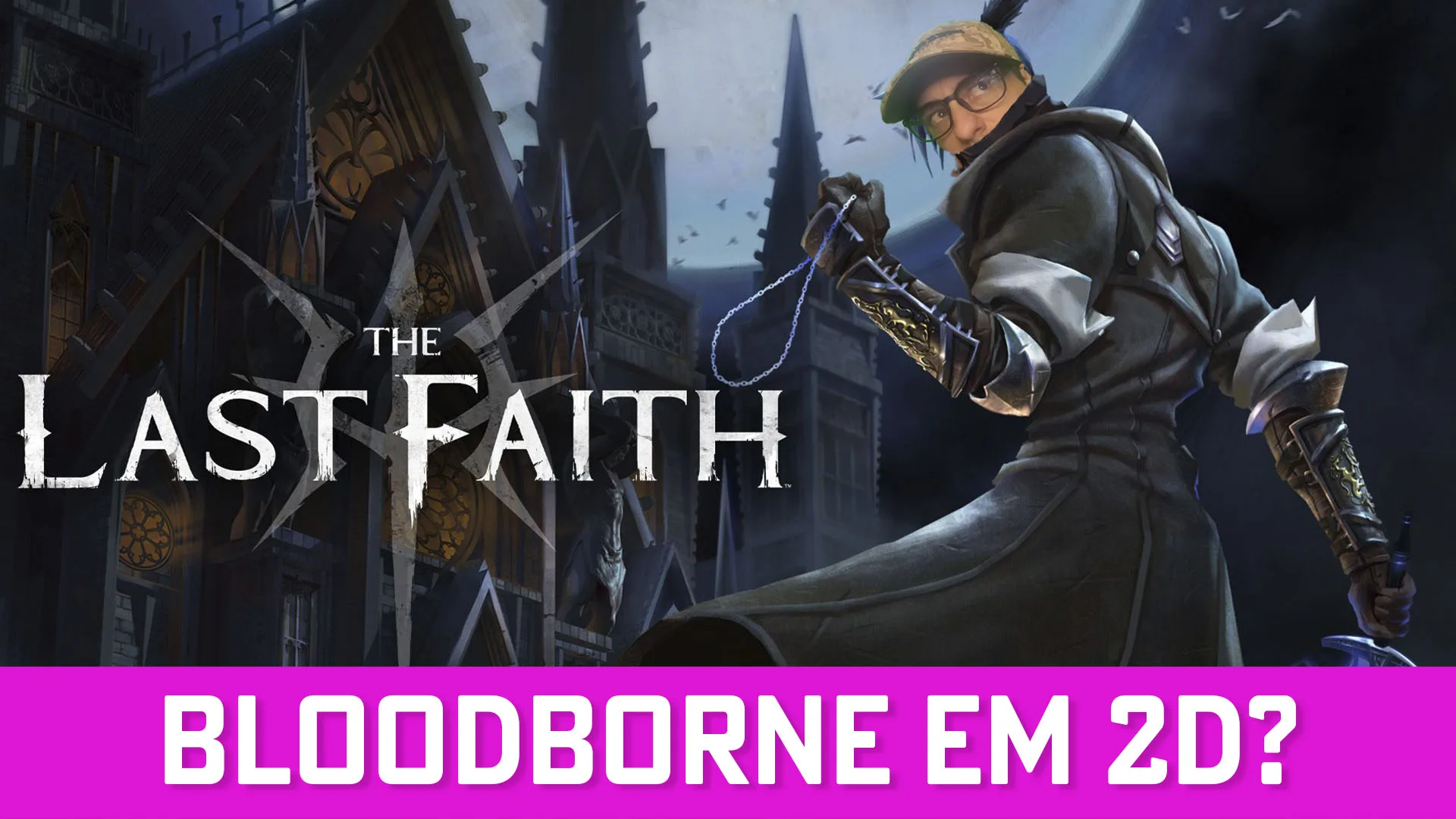 VÍDEO | Metroidvania 2D 'The Last Faith' lembra (muito) Bloodborne