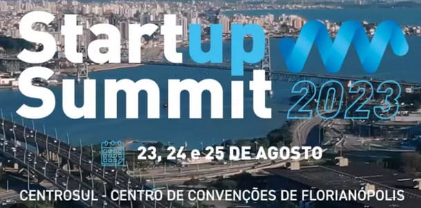 1.939 - MEGA EVENTO - Startup Summit 2023 - 23 a 25 Agosto.