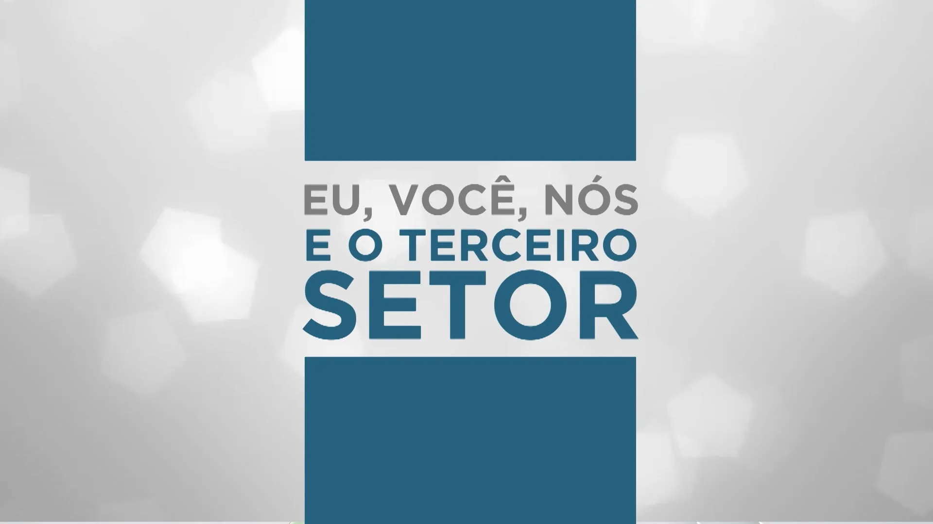 Eu, você, nós e o terceiro setor - 22/01/2023