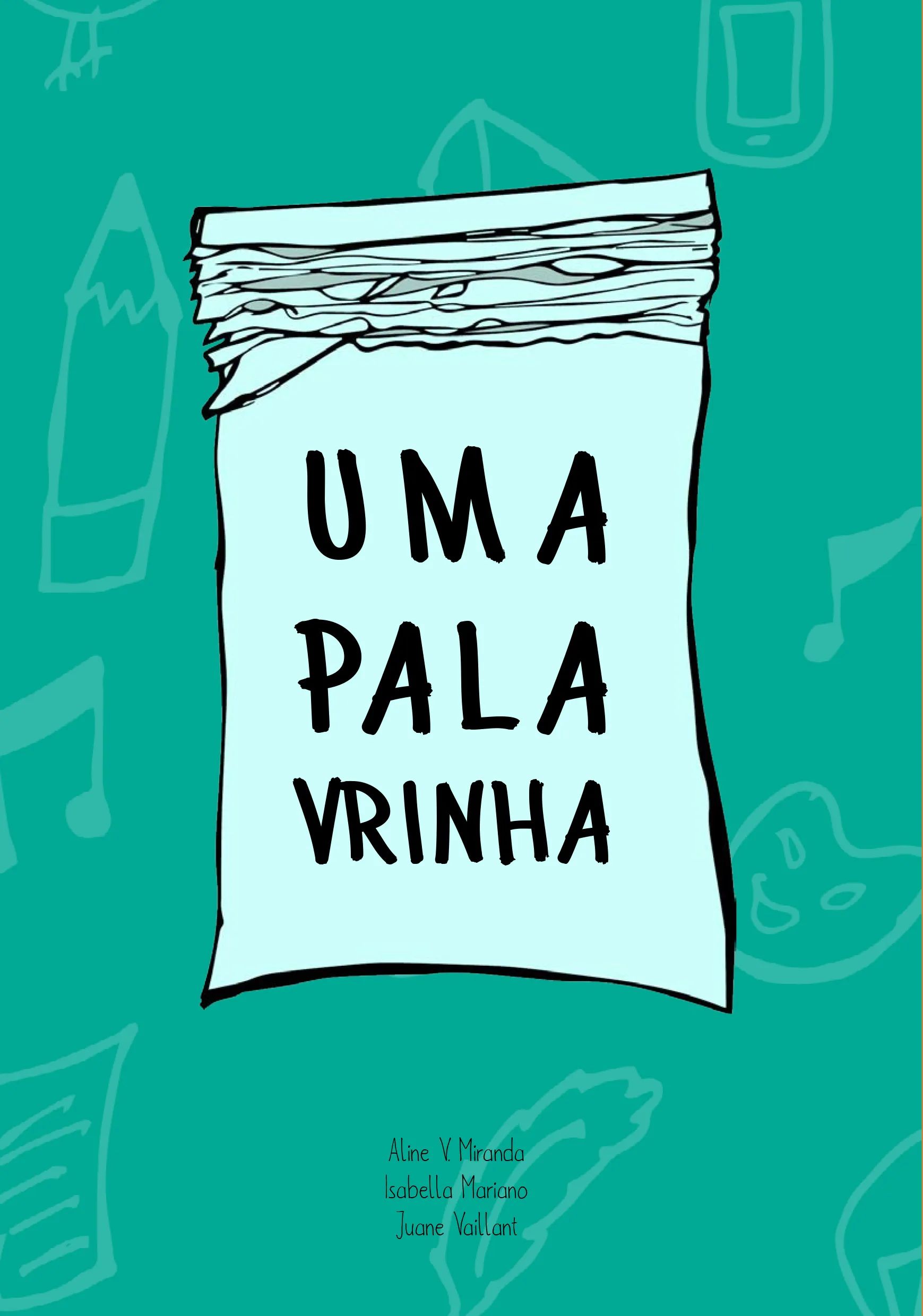 'Uma palavrinha', de Aline V. Miranda, Isabella Mariano e Juane Vaillant