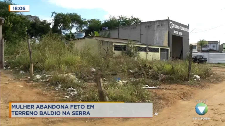 Mulher abandona feto em terreno baldio na Serra