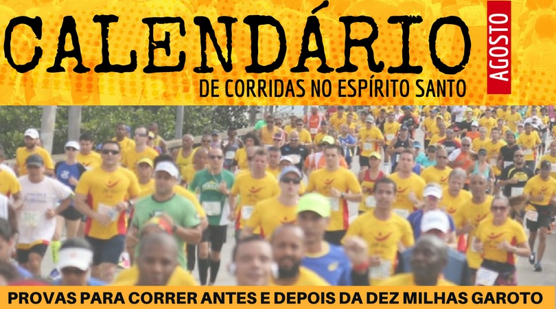 Calendário de Corridas: provas para correr antes e depois da Dez Milhas Garoto no ES