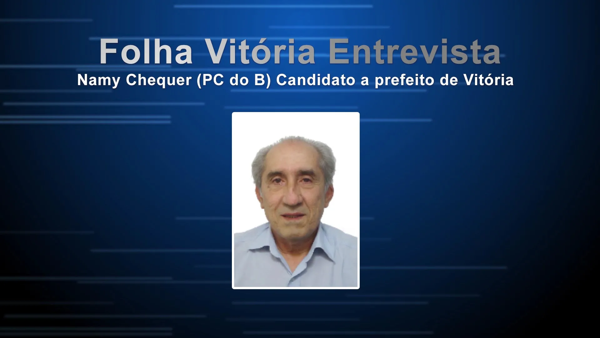 Entrevista com Namy Chequer (PCdoB), candidato a prefeito de Vitória