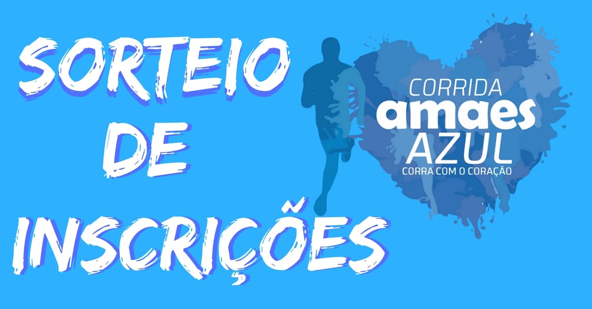 Sorteio de inscrições da Corrida AMAES Azul. Participe!