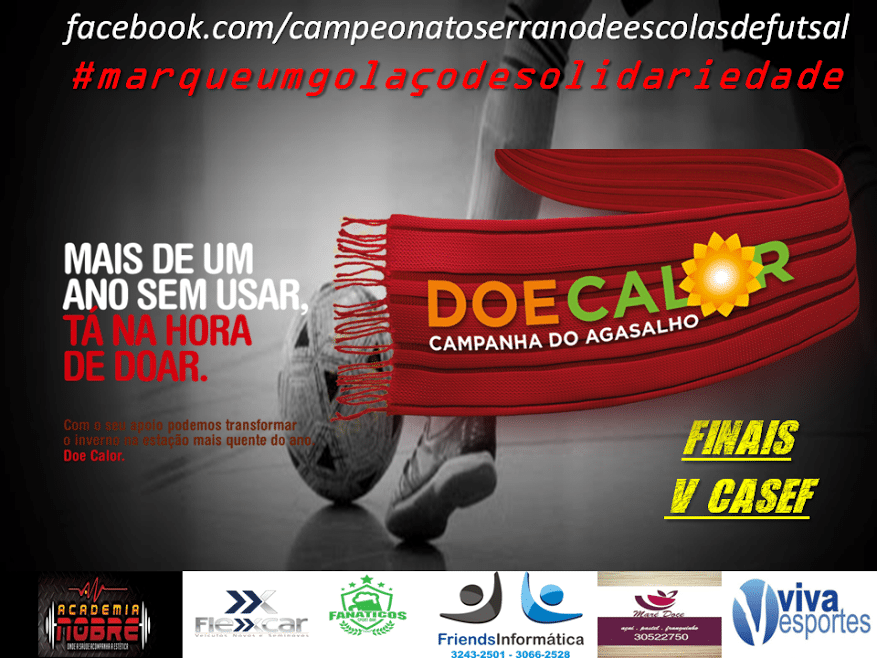 Solidariedade: campanha do agasalho nas  finais do V Campeonato Serrano de Escolas de Futsal