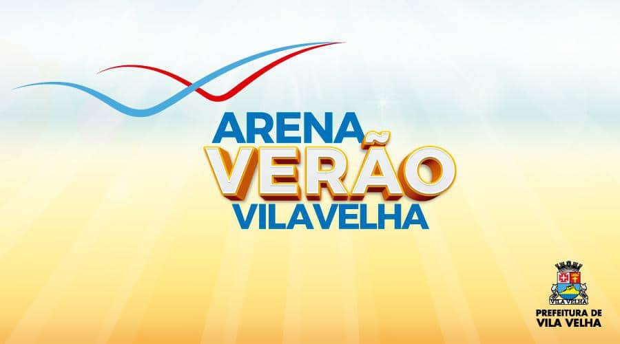 Arena Verão Vila Velha começa nesta sexta (04)