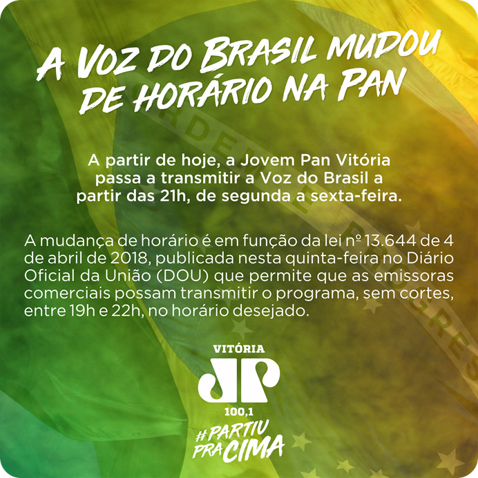 Jovem Pan Vitória saiu na frente e mudou horário de transmissão da Hora do Brasil