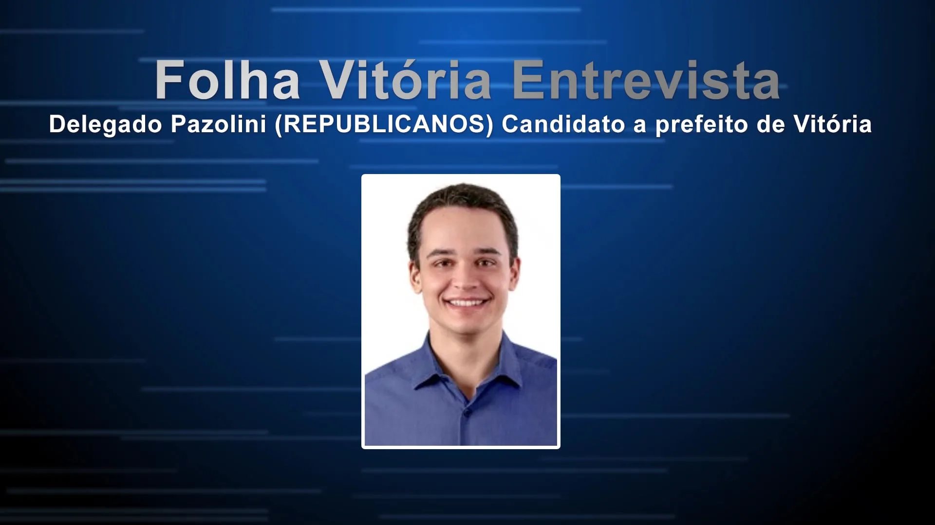 Entrevista com Lorenzo Pazolini (REPUBLICANOS), candidato a prefeito de Vitória