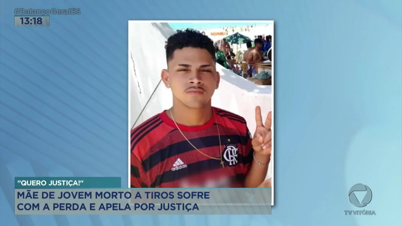 Mãe de jovem morto a tiros sofre com a perda e pede justiça