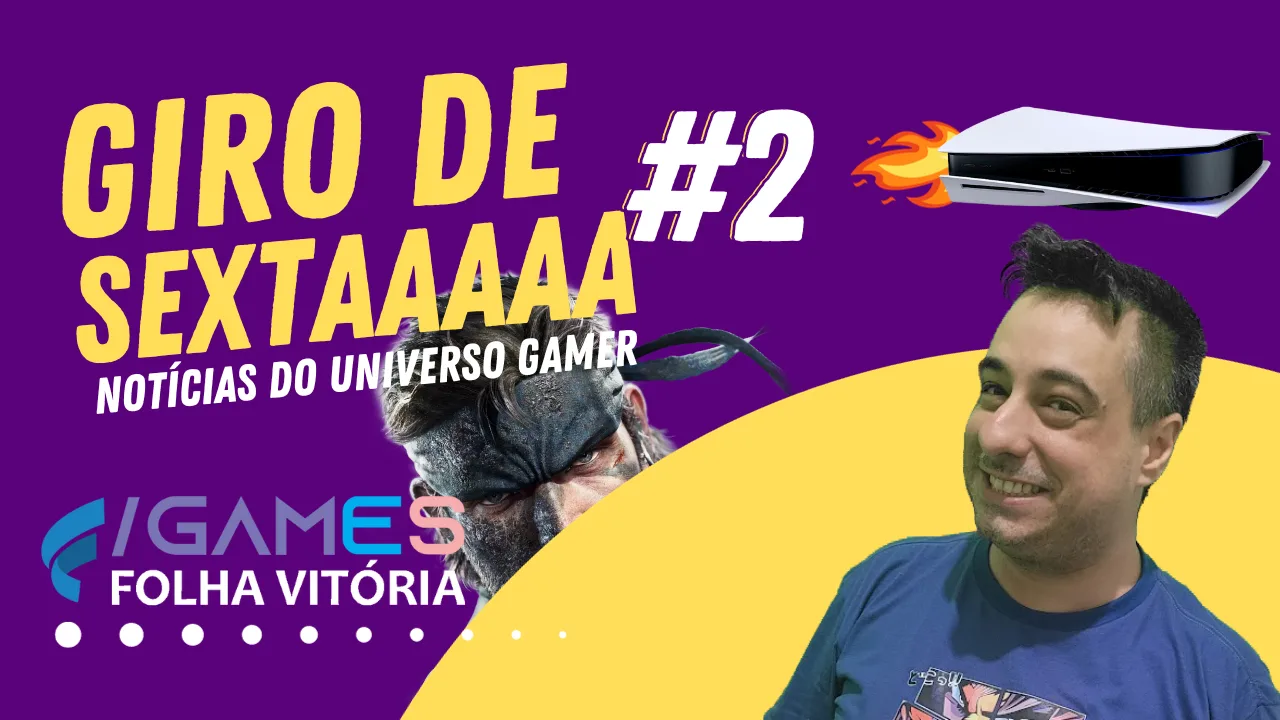 VÍDEO | Confira nosso Giro de Sexta #2, com as notícias gamers da semana