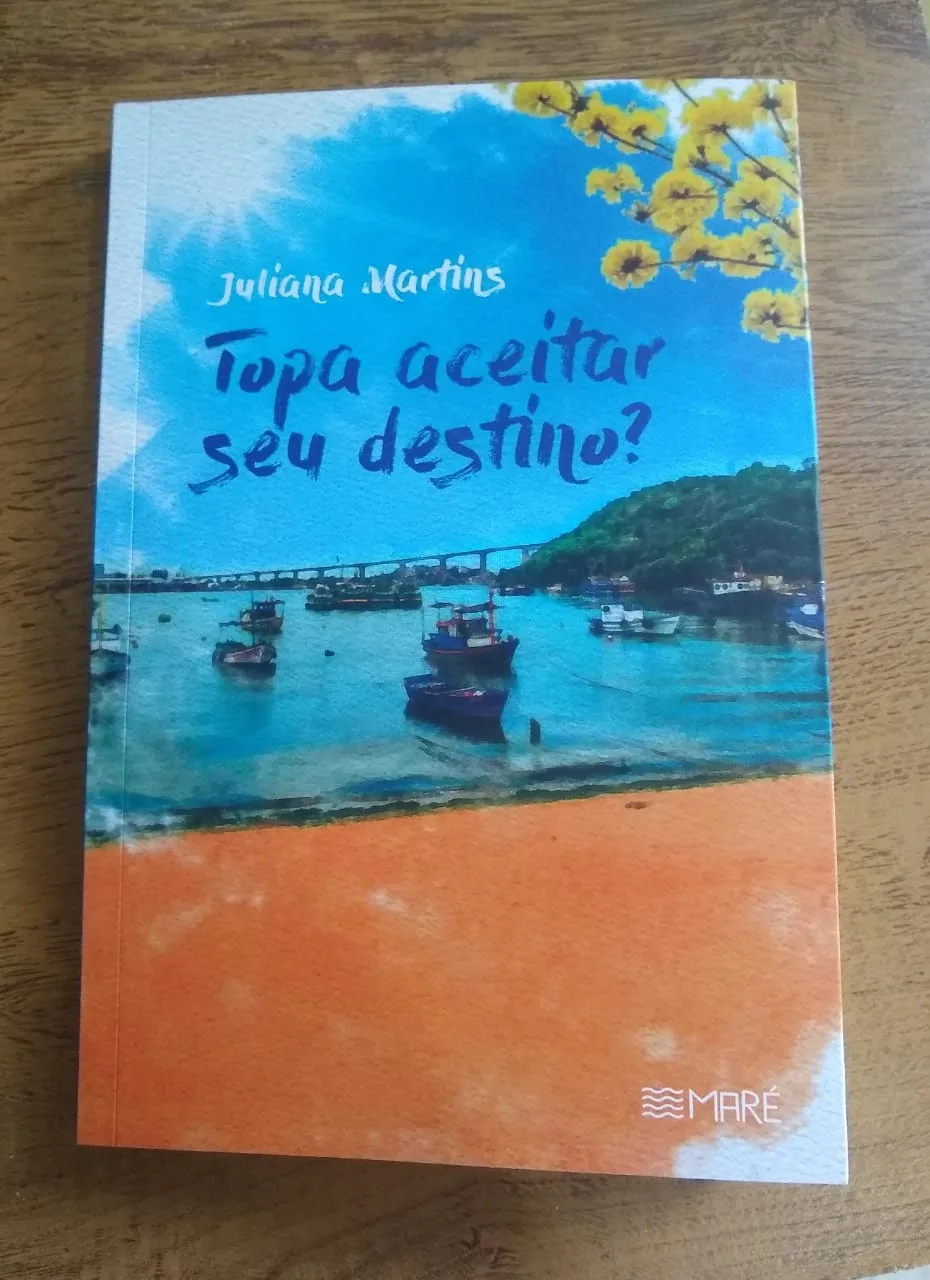 Topa aceitar seu destino?, de Juliana Martins