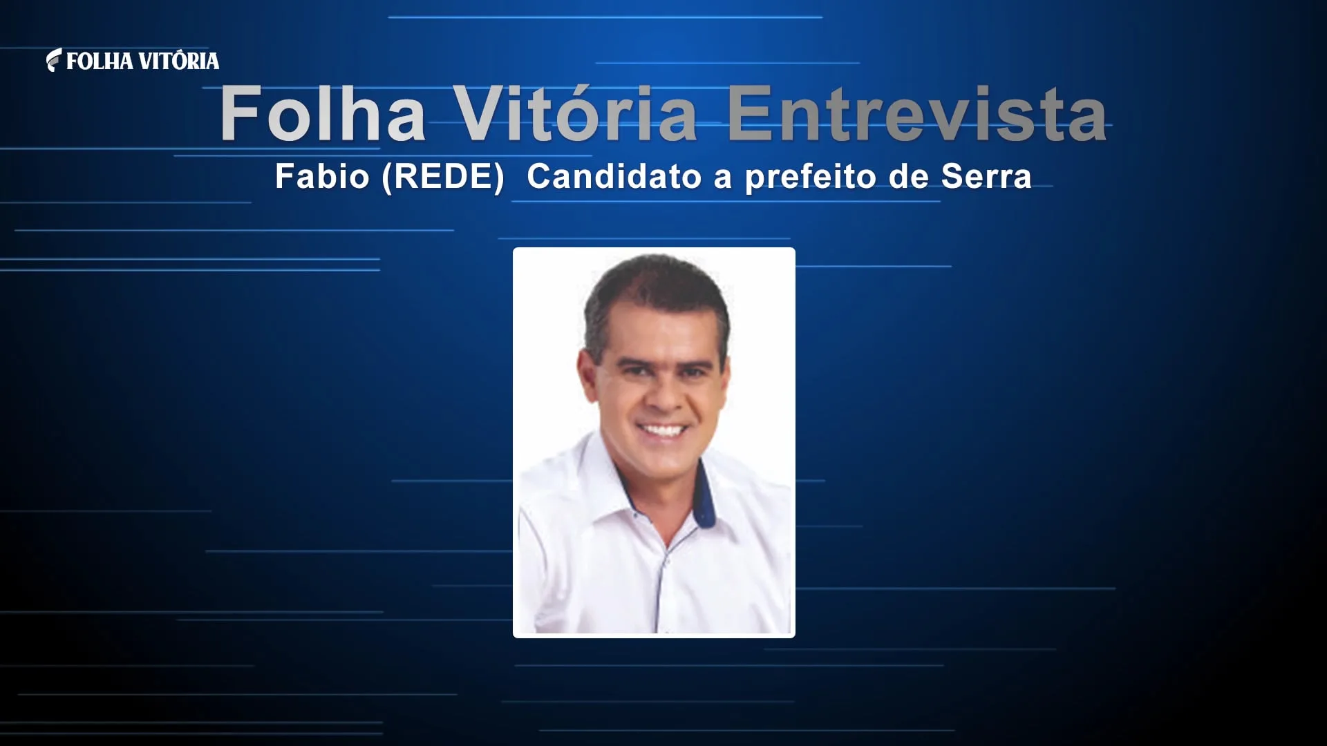 Entrevista com Fabio (REDE), candidato a prefeito da Serra