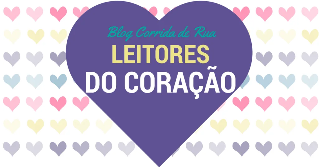 Leitores do Coração: homenagem a vocês que correm do meu lado! :)